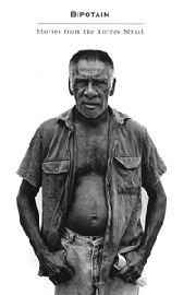 Bipotaim: Stories from the Torres Strait 2008